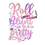 Roll Me a Blunt Straw Cup