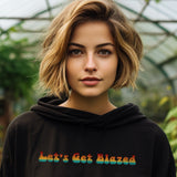Let's Get Blazed Hoodie