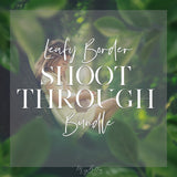 Leafy Borders Shoot Through Bundle