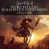 Essentials of Storytelling Halloween Composites
