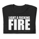 Light a F'n Fire Tee