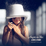 Angels on Fire: A NYC Story - Meg Bitton Productions