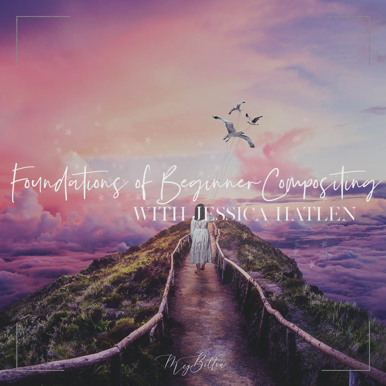 Foundations of Beginner Compositing - May 2020 - Meg Bitton Productions