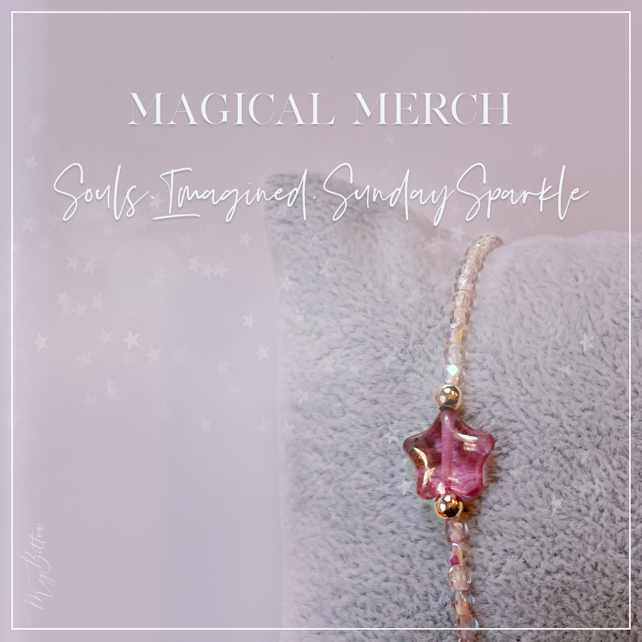 Souls.Imagined.Sunday Sparkle - Meg Bitton Productions