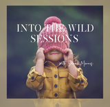 Into the Wild Sessions with Sarah Morris - September 25 - Meg Bitton Productions