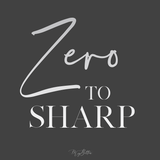 Zero to Sharp - Meg Bitton Productions