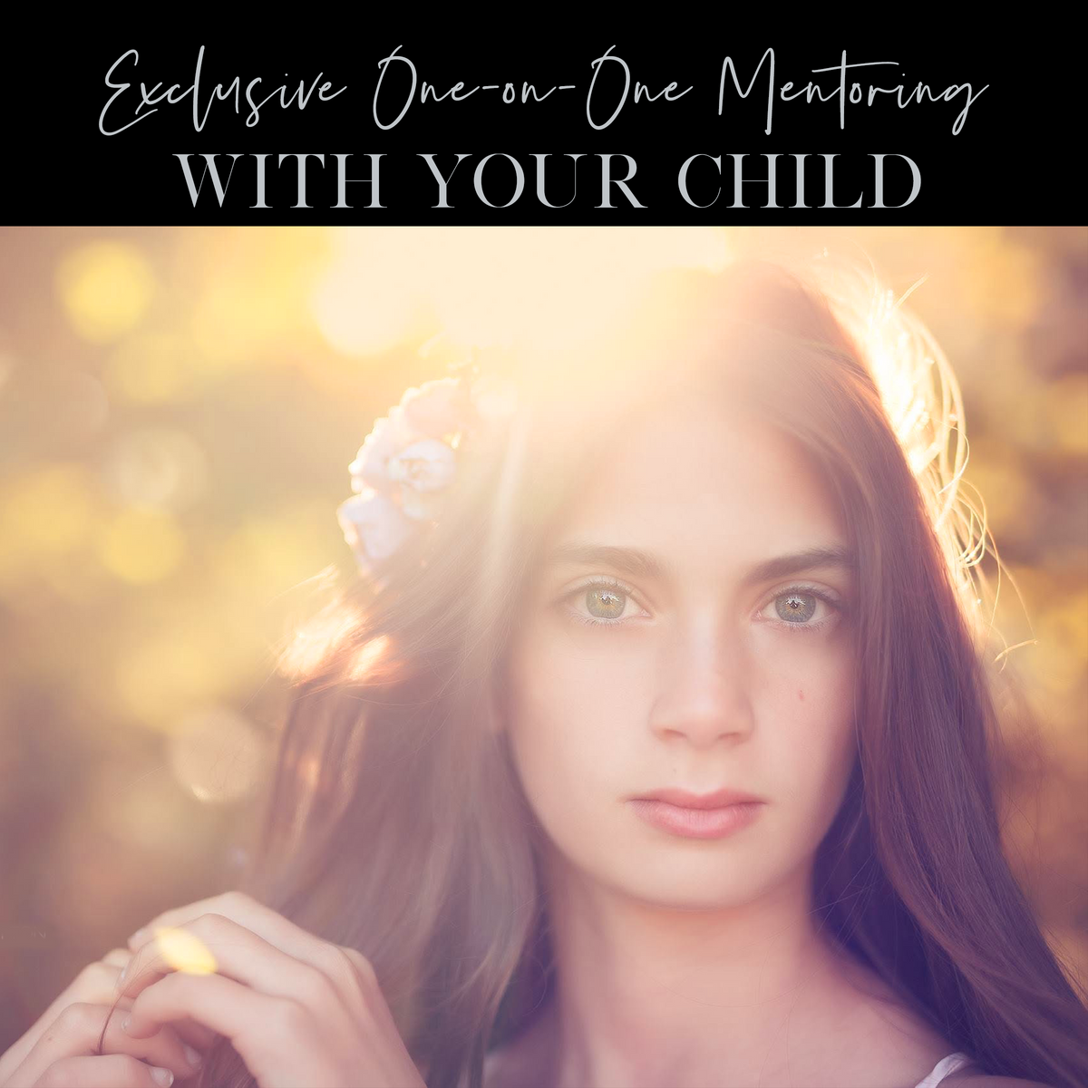 Exclusive One-on-One Mentoring With Your Child