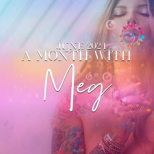 A Month with Meg
