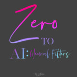 Zero to AI: Neural Filters - Meg Bitton Productions