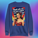 Just a Phase Sweatshirt