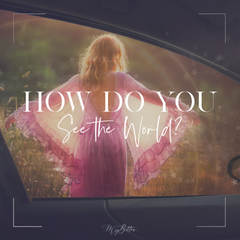 How Do You See the World? November 2021 - Meg Bitton Productions