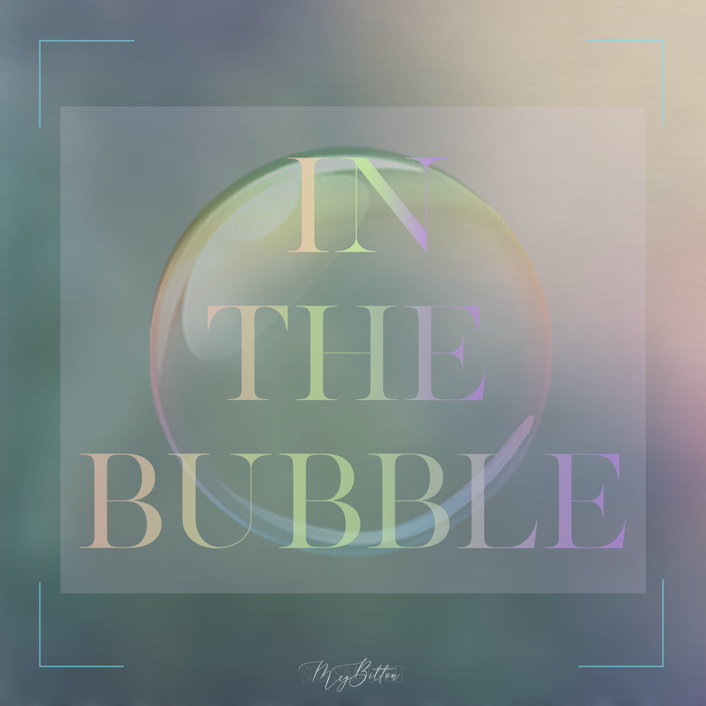 In the Bubble