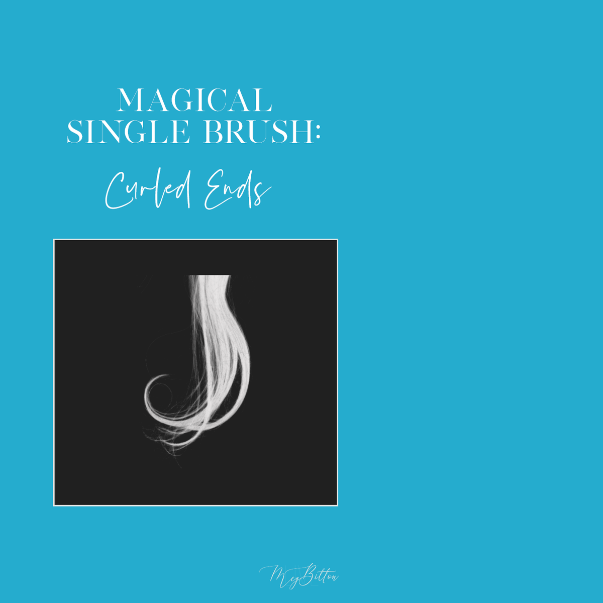Magical Single Brush - Curled Ends - Meg Bitton Productions
