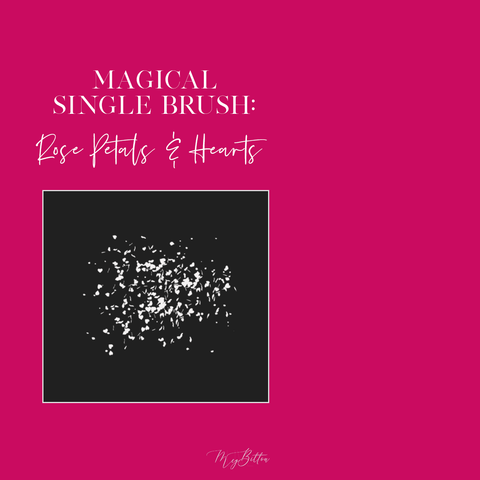 Magical Single Brush - Rose Petals and Hearts - Meg Bitton Productions