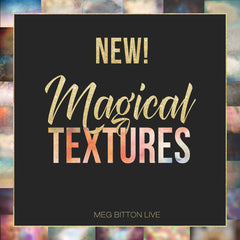Magical Textures - Meg Bitton Productions