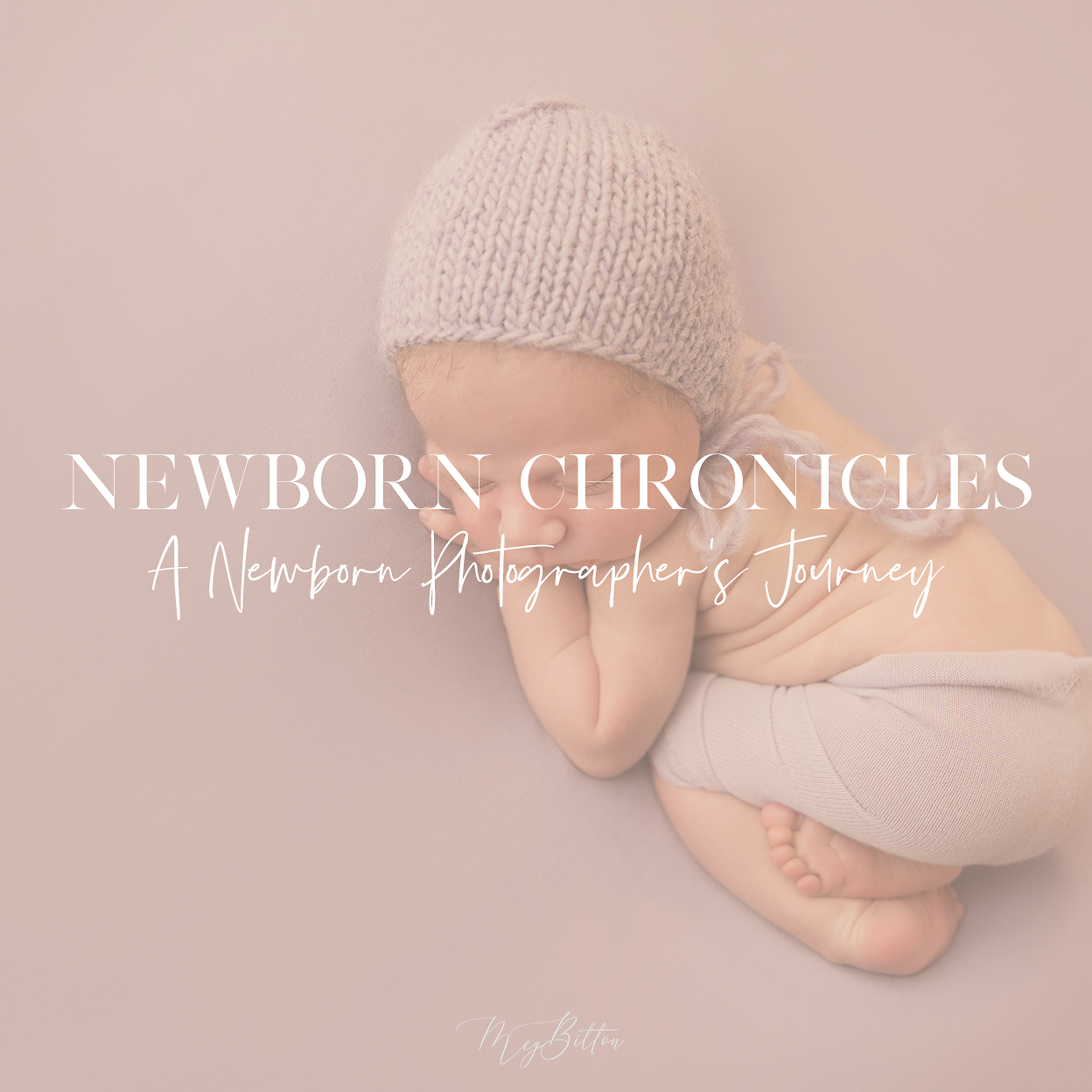 Newborn Chronicles - Meg Bitton Productions