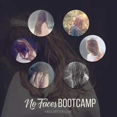 No Faces Bootcamp - Meg Bitton Productions
