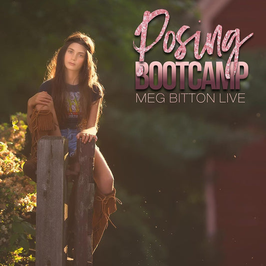 Posing Bootcamp - June 2018 - Meg Bitton Productions