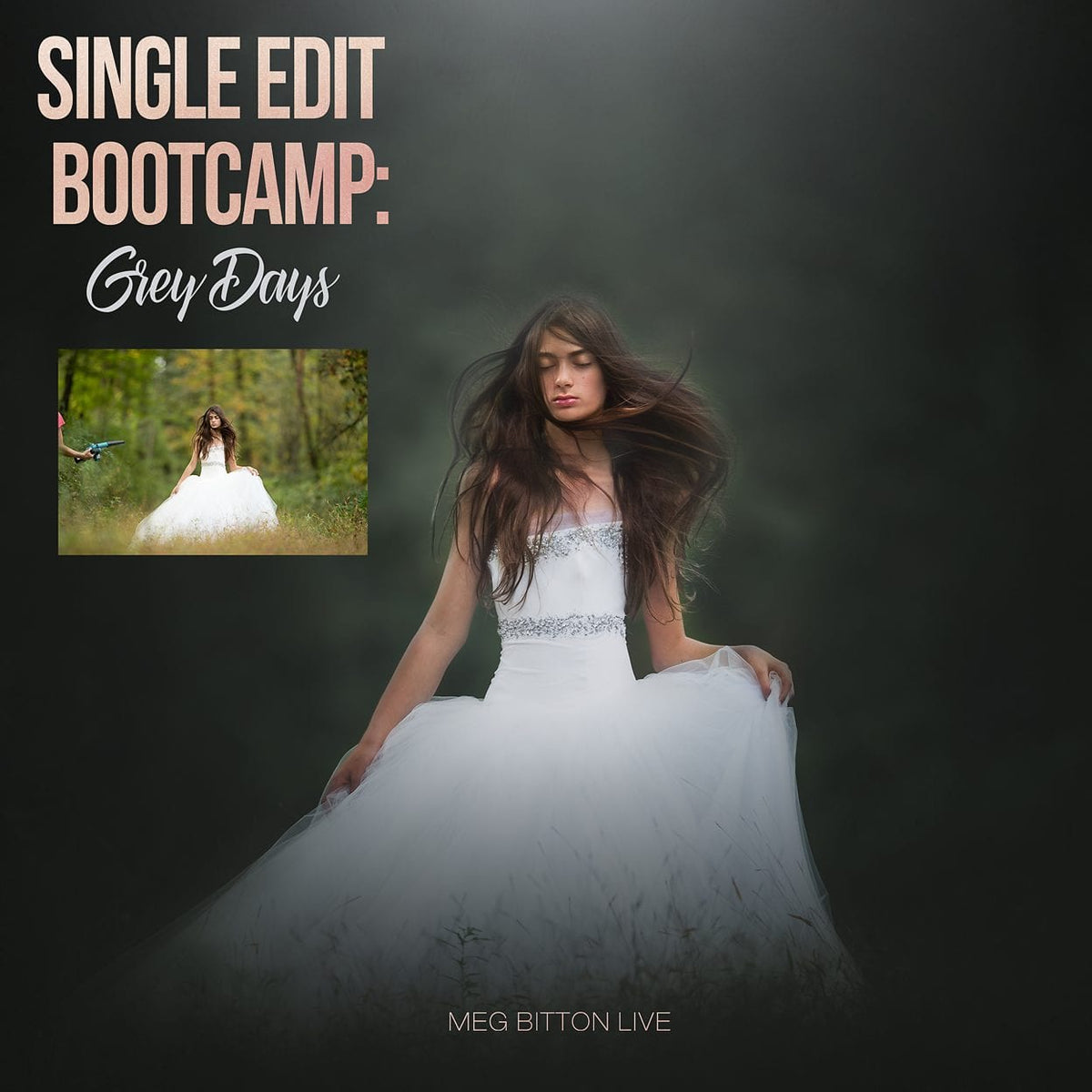 Single Edit Bootcamp: Grey Days - Meg Bitton Productions