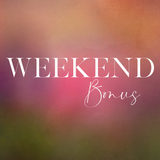 Weekend Bonus - Meg Bitton Productions